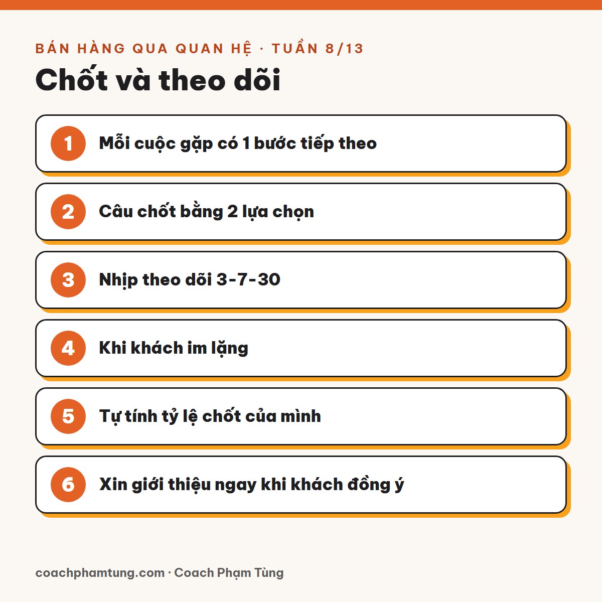 Bán hàng qua quan hệ, Tuần 8/13: Chốt và theo dõi