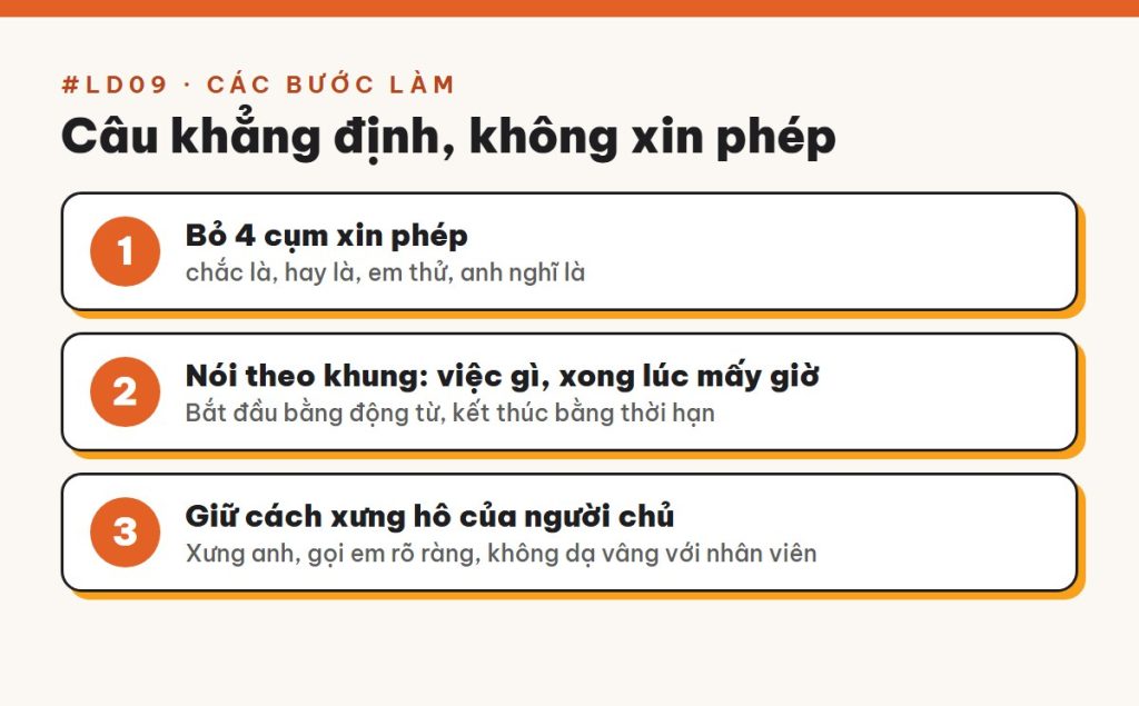 Câu khẳng định thay cho câu xin phép: bỏ "chắc là, hay là" khi giao việc để nhân viên làm thật