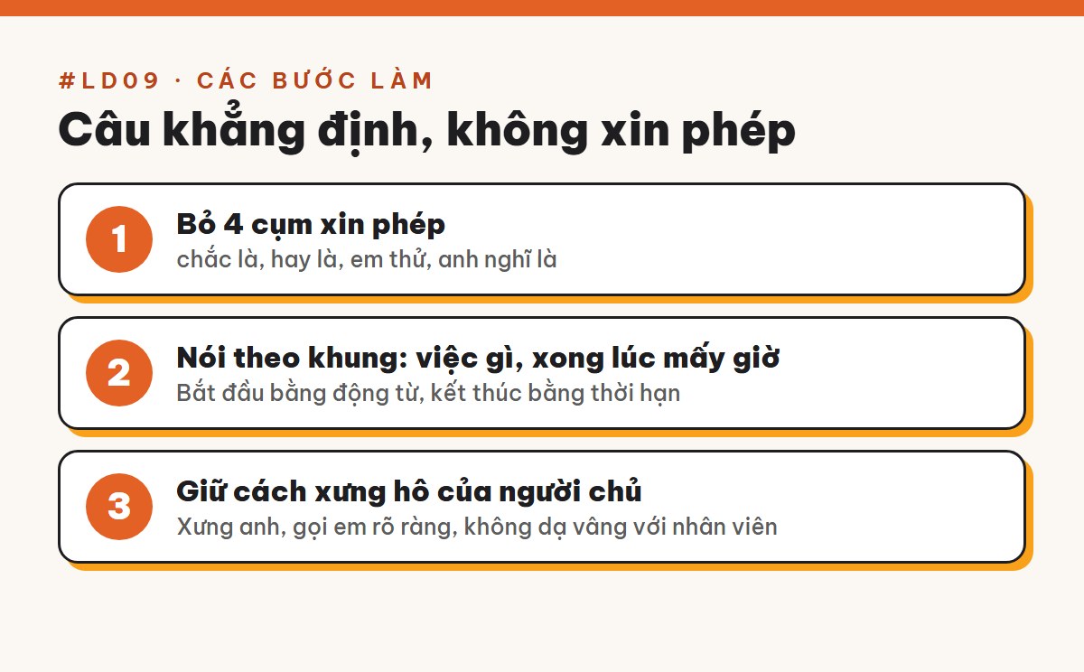 Câu khẳng định thay cho câu xin phép: bỏ "chắc là, hay là" khi giao việc để nhân viên làm thật